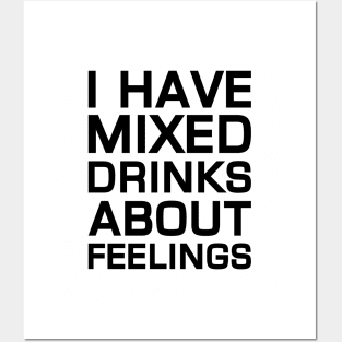 Mixed Drinks About Feelings Posters and Art